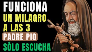 LA ORACIÓN MÁS PODEROSA DE PADRE PÍO PARA RECIBIR UN MILAGRO A LAS 3 DE LA MAÑANA.