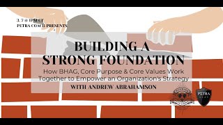 Petra Coach Presents, "Building A Strong Foundation" with Andrew Abrahamson