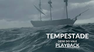 Tempestade - Deise do Vale (Playback)