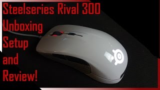 Steelseries Rival 300 Unboxing, Setup and Review!