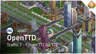 OpenTTD Staffel 7 - Folgen 772 bis 778 🚄 OpenTTD [Deutsch]