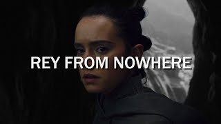 Rey From Nowhere