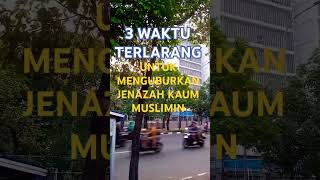 Inilah 3 Waktu Terlarang Untuk Menguburkan Jenazah