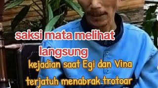 saksi mata melihat langsung kejadian saat Egi dan Vina terjatuh menabrak trotoar(@Alifwisata )