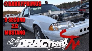 DRAGTRAP TV S1E3 (BARRY PRIMUS) 9 SECOND STOCK 2JZ IN A MUSTANG!?