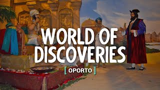 WORLD OF DISCOVERIES, MUSEU INTERATIVO | OPORTO, PORTUGAL