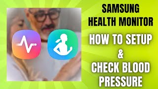 Samsung Health Monitor App | Setup | How to check your Blood Pressure