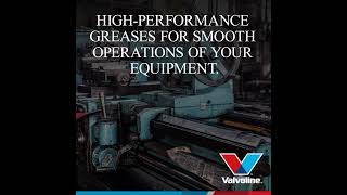 Endure and Thrive: The Best High Performance Greases for Your Tough Equipment | VALVOLINE