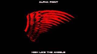 Alpha Point - High Like The Angels (Devildance Mix by [systemshock])