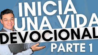 Una vida devocional y el Proposito de un devocional