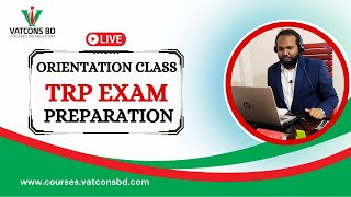 TRP Exam Preparation | Orientation class | VATCONS BD