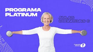 Programa Platinum Cia Athletica - Aulas Cognitivas 6 - Profa. Cristiane Peixoto CREF 04552 -G/SP