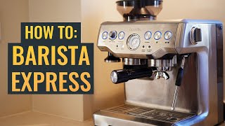 Barista Express by Breville / Sage - How to Use and Latte Art Tutorial on a Home Espresso Machine