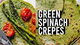 Super Green Savory Spinach Crepes (Thin Pancakes, Vegan)