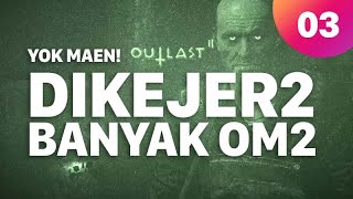 YokMaen Outlast 2 | Dikejer2 Om2 di Farmville | Eps 3