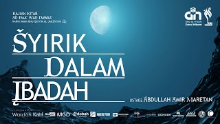 🔴[LIVE] SYIRIK DALAM IBADAH PART 3 - USTADZ ABDULLAH AMIR MARETAN حفظه الله تعالى