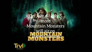 Coming on TV soon | MORE Mountain Monsters (July 4 - July 5)