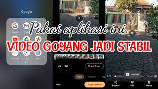 Cara Menstabilkan Video yang Bergoyang di HP Android || Hasil Smoth