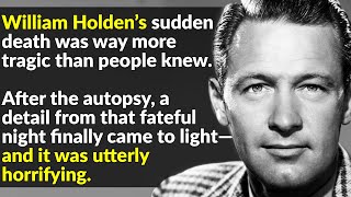 William Holden's Scandalous Undoing