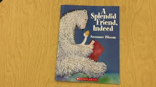 A Splendid Friend, Indeed | Read Aloud