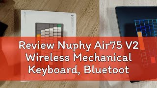 Review Nuphy Air75 V2 Wireless Mechanical Keyboard, Bluetooth/2.4G/USB-C Hot-swappable RGB Backlit