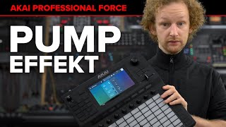 Akai Force - Pump-Effekt | Melodische Elemente im Rhythmus der Kickdrum bewegen | So einfach geht's!