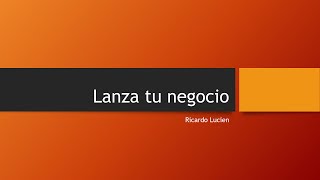 ESPAÑOL - Lanza Tu Negocio Efectivamente!