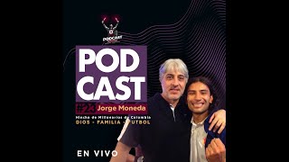 PODCAST #23 JORGE MONEDA