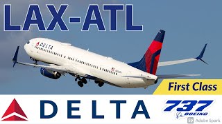 FLIGHT REPORT | Los Angeles to Atlanta | Delta Air Lines FIRST CLASS Boeing 737-900 | FlyWithMe!