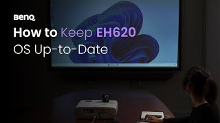 BenQ EH620｜如何將EH620 OS更新 / How to Keep EH620 OS Up to Date