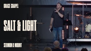 Salt & Light | Grace Chapel Wilsonville | Mike Tatlock