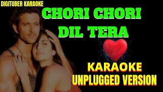 CHORI CHORI DIL TERA by DigituberKaraoke UnpluggedKaraoke HindiKaraoke