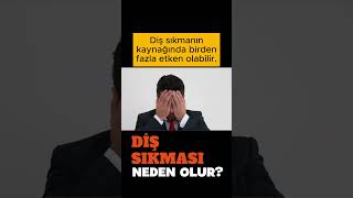 Diş sıkması neden olur?  #shortsvideo