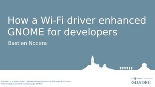 How a Wi-Fi driver enhanced GNOME for developers with Bastien Nocera