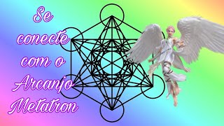 Conexão com o Arcanjo Metatron