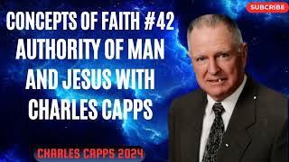 Charles Capps 2024 - Concepts of Faith #42 Authority of Man and Jesus with Charles Capps