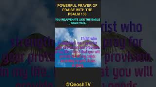 POWERFUL PRAYER OF PRAISE WITH PSALM 103