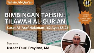 BIMBINGAN TAHSIN TILAWAH AL-QUR'AN - Bersama Ustadz Fauzi Prayitno, MA