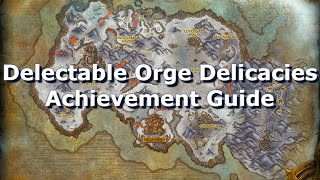 Delectable Orge Delicacies Achievement - WoW