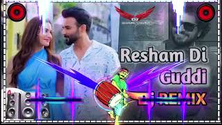 Resham Di Guddi Hard Remix Song || Gurshabad Remix ||Ve Main Resham Di Guddi Remix Song | Dj Bajrang