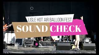 SOUND AND FOCUS CHECK FOR LISLE HOT AIR BALLOON FESTIVAL