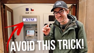 How ATM Can (AND WILL) Trick You When Traveling