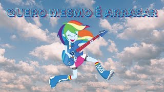 My Little Pony: Equestria Girls - Rainbow Rocks | Quero Mesmo é Arrasar (Letra)