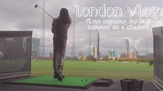 final summer as a student [london VLOG] | peninsula golf, the 02, arang, lego store, tate ft SHEIN