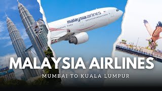 Flying to Malaysia? Malaysian Airlines is the best choice | Mumbai to Kuala Lumpur