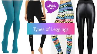 Types of fashionable leggings | different varieties of leggings | leggings types and names|