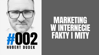 #002 Marketing w internecie fakty i mity