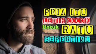 fix - Dialah yang Lebih Cocok Untuk Ratu Sepertimu - Keluh Kesah Viro Nisya Ningsih