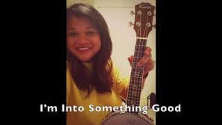 I'm Into Something Good - New Kmise Banjolele