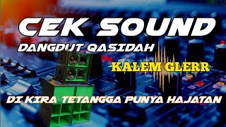 Cek sound dangdut glerr 🎚️ qasidah gler di kira ada tetangga punya hajatan ‼️